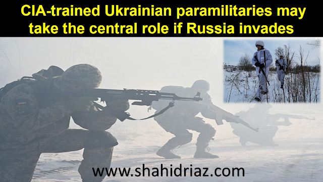 CIA-trained Ukrainian paramilitaries may take the central role if Russia invades
