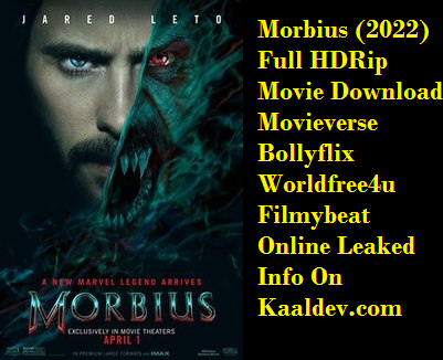 Morbius (2022) Full HDRip Movie Download Movieverse Bollyflix Worldfree4u Filmybeat