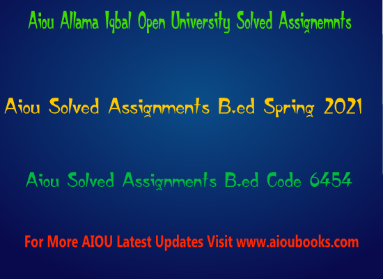 aiou-solved-assignments-b-ed-code-6454