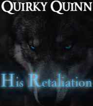 Read Novel His Retaliation by Quirky Quinn Full Episode