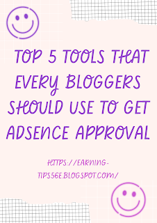 Top 5 tools that every bloggers should use to get adsence approval.