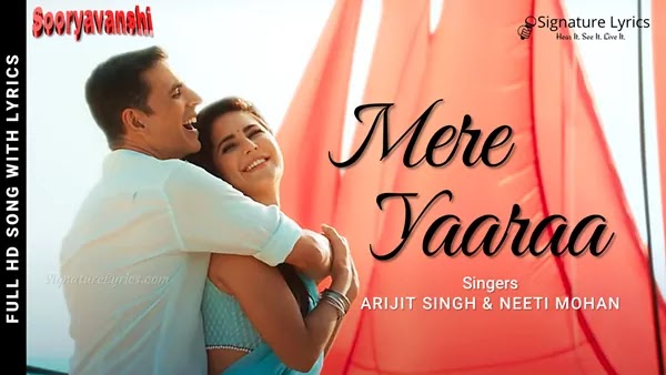 Mere Yaara Lyrics - Arijit Singh | Neeti Mohan | Sooryavanshi