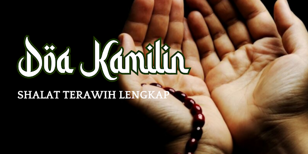 Bacaan Doa Kamilin Sholat Tarawih Lengkap