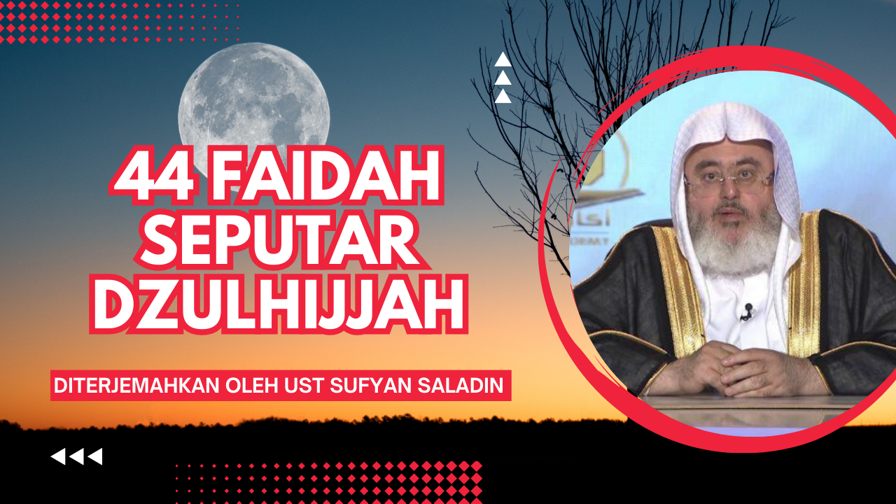 44 FAIDAH SEPUTAR DZULHIJJAH