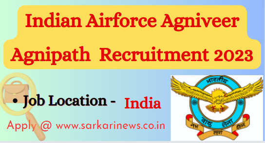 Indian Airforce Agniveer Agnipath Vayu Intake 01/2024 Online Form 2023 