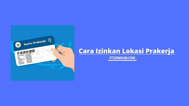 cara izinkan lokasi prakerja