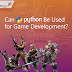  Can Python Be Used for Game Development?