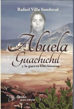 ABUELA GUACHICHIL Y LA GUERRA CHICHIMECA