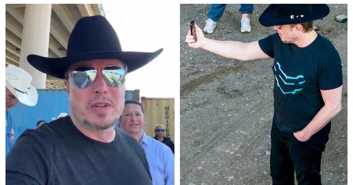 Elon Musk Wore His Cowboy Hat Backwards During Border Visit