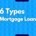 What is Mortgage Loan | 6 Types Of Mortgage Loans