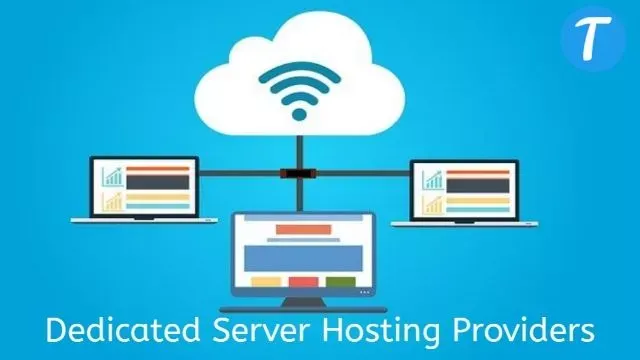 Dedicated Server Hosting Providers