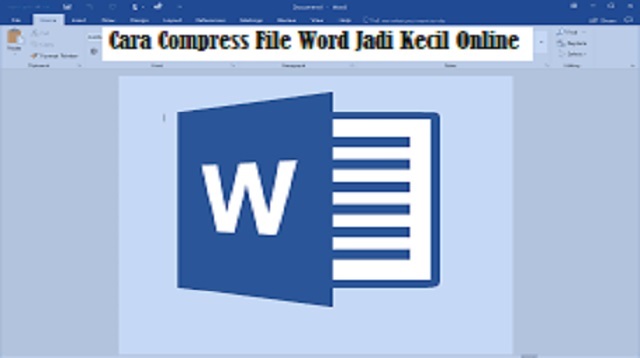 Cara Compress File Word Jadi Kecil Online