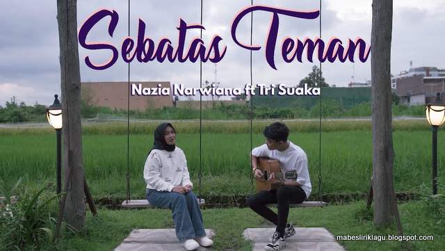 Lirik Lagu Nazia Marwiana - Sebatas Teman