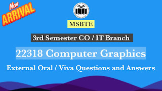 22318 Computer Graphics External Oral / Viva Practice Questions with Answers | MSBTE Diploma 3rd Semester CO/IT Branch