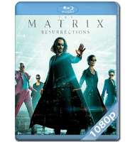 MATRIX RESURRECCIONES (2021) 1080P HD MKV ESPAÑOL LATINO