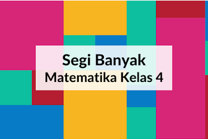 Soal Matematika Kelas 4 - Segi Banyak