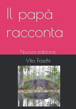 Il papà racconta, il mio libro di fiabe