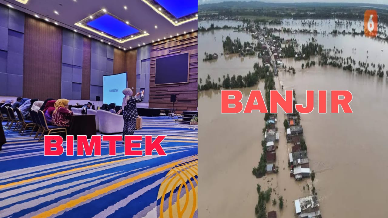 Bimtek di atas Banjir , pemerintah pusat salurkan bantuan ,pihak provinsi sibuk adakan bimtek 