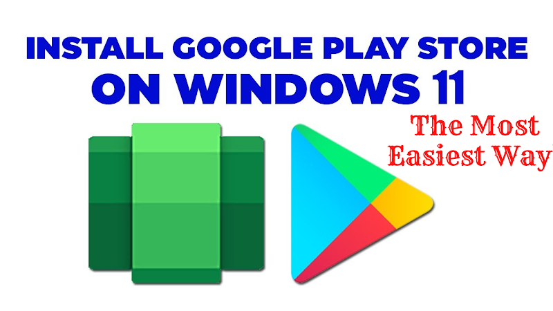 Install Google Play Store On Windows 11 | The Most Easiest Way!