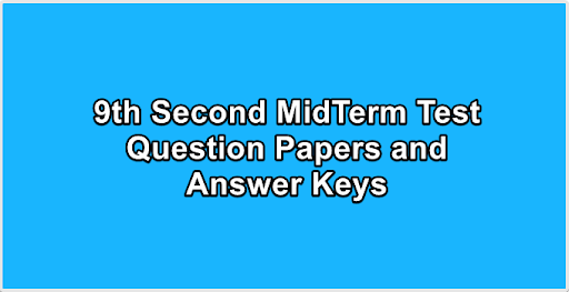 9th Second MidTerm Test Question Papers and Answer Keys