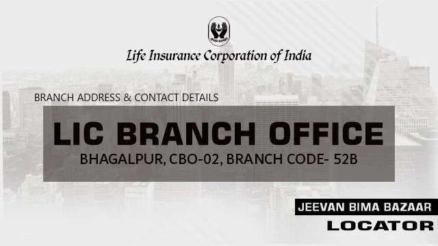 LIC Bhagalpur City Branch 52B