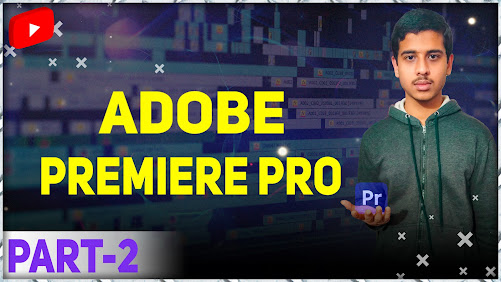 Adobe Premiere Pro Tutorial for Beginner Youtubers | Part: 2 | Just Basic Editing | 2021