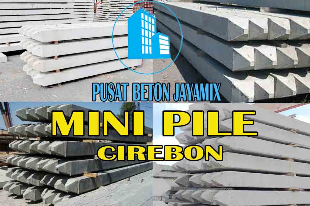 HARGA MINI PILE CIREBON