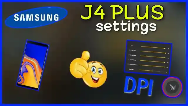 Free fire best settings for Samsung Galaxy J4+ sensitivity and dpi