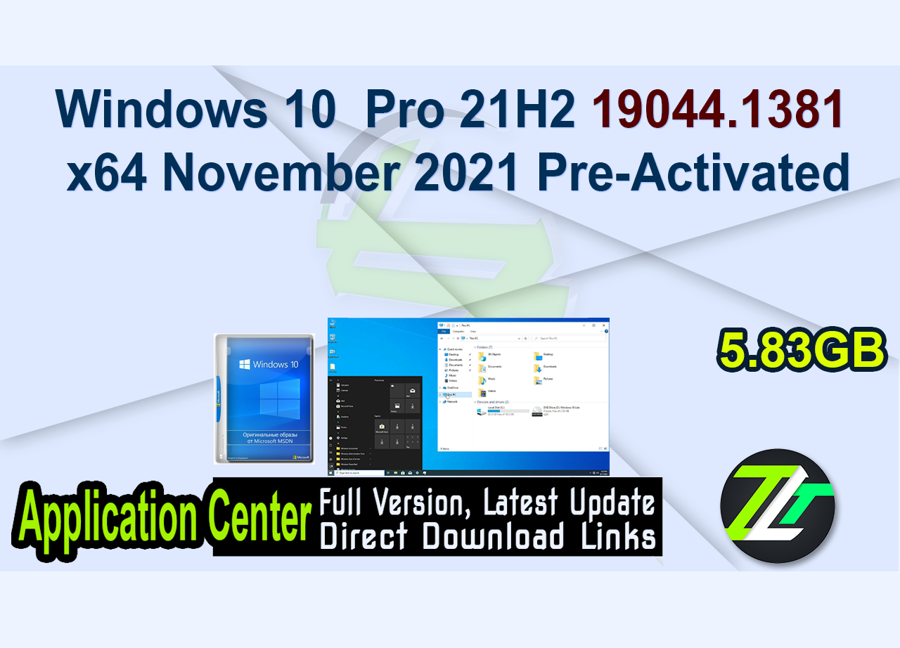 Windows 10  Pro 21H2 19044.1381 x64 November 2021 Pre-Activated