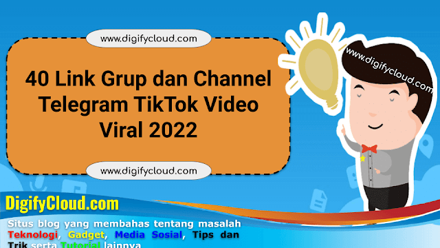 40 Link Grup dan Channel Telegram TikTok Video Viral 2022