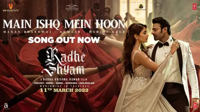 Main Ishq Mein Hoon Lyrics In English - Manan Bhardwaj, Harjot Kaur | Radhe Shyam