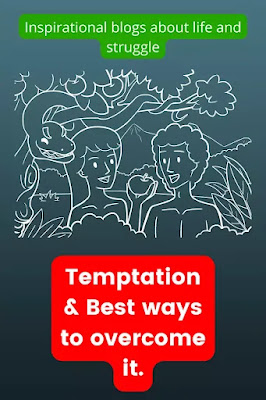 Temptation and the best way to overcome it