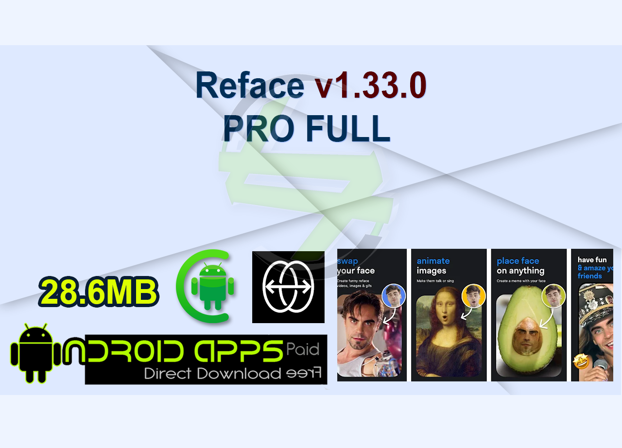 Reface v1.33.0 PRO FULL
