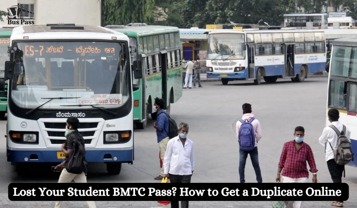 Lost Your Student BMTC Pass? How to Get a Duplicate Online 2024