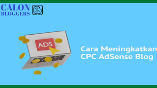 Cara Ampuh, Meningkatkan CPC Adsense Pada Blog Anda