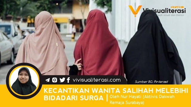 KECANTIKAN WANITA SALIHAH MELEBIHI BIDADARI SURGA