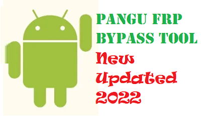 Pangu FRP Bypass Tool New Updated 2022