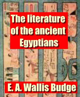 The literature of the ancient Egyptians