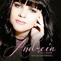CD Tem Que Ser Perfeito - Andréia Alencar