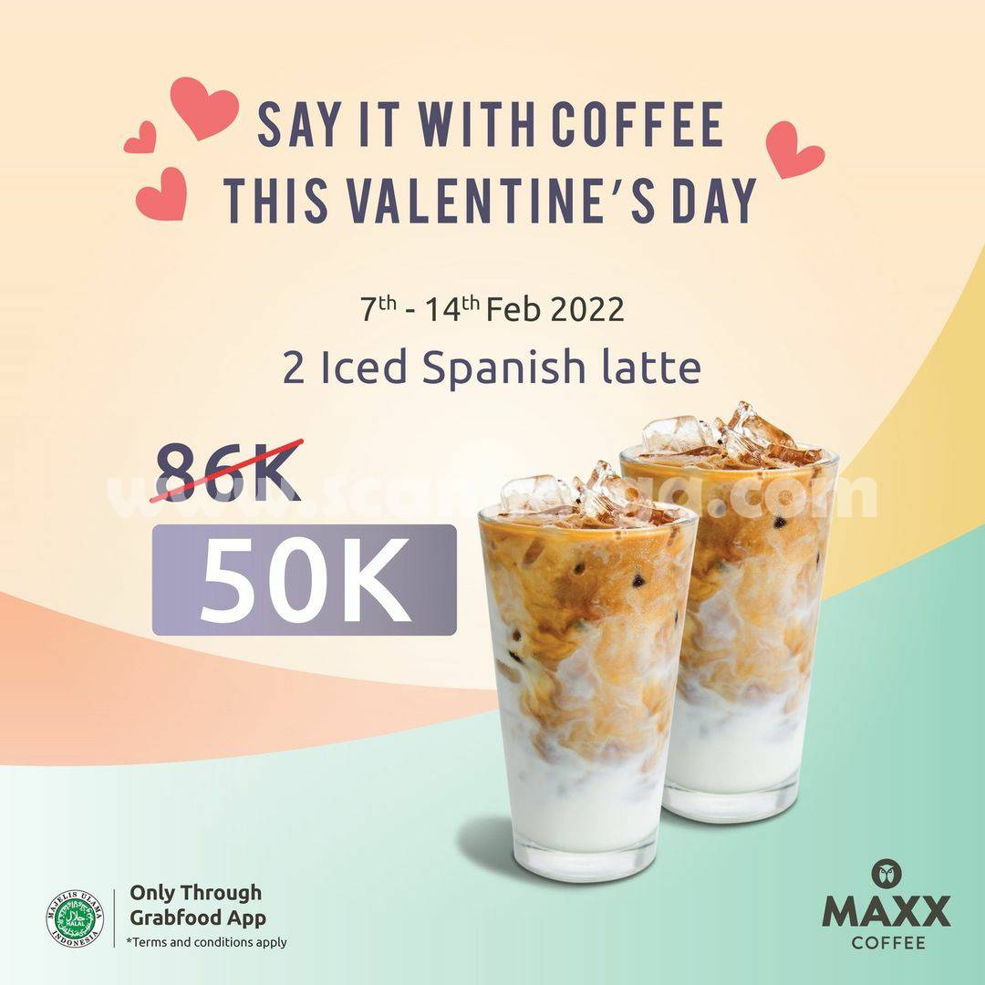 MAXX COFFEE Promo VALENTINE - harga Spesial 2 Iced Spanish Latte hanya 50K