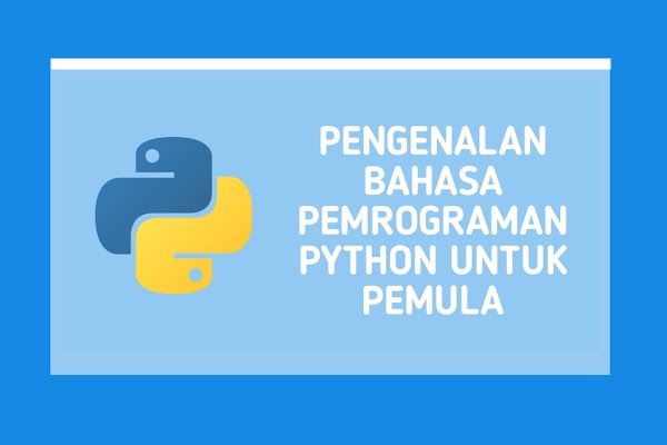 Pengenalan Bahasa Pemrograman Python untuk Pemula