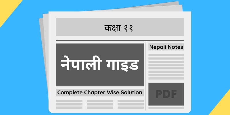 Class 11 Nepali Guide 2078: Complete Notes PDF [Updated]