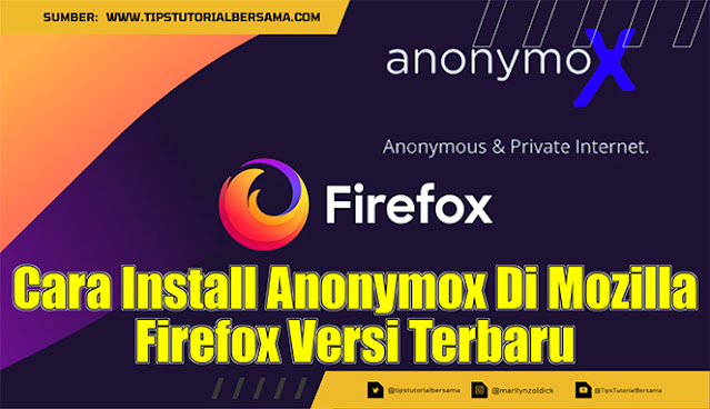 Cara Install Anonymox Di Mozilla Firefox Versi Terbaru
