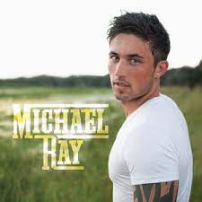 Michael Ray Net Worth, Income, Salary, Earnings, Biography, How much money make?