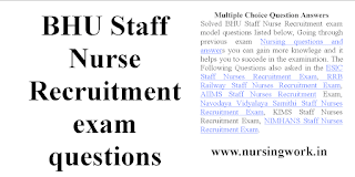 BHU Staff Nurse Recruitment exam questions