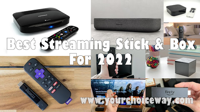 Best Streaming Stick & Box For 2022 - Your Choice Way