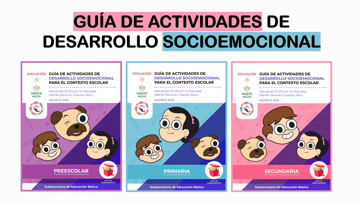 Guía de actividades de desarrollo socioemocional para preescolar, primaria y secundaria