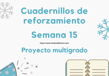 Semana 15: Cuadernillos de reforzamiento por tema común para todos los grados