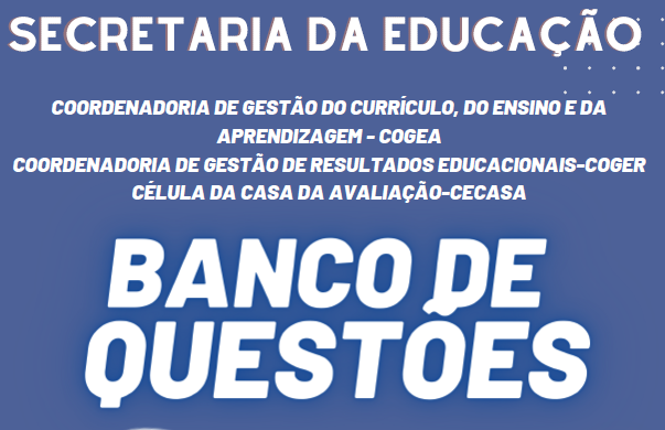 Banco de Questões - Ciclo de Alfabetização. 