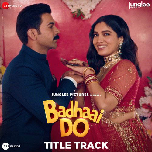 Badhaai Do Title Track Lyrics – Nakash Aziz